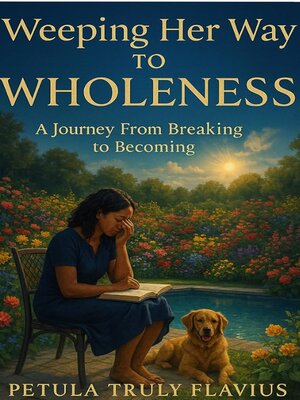 cover image of Weeping Her Way to Wholeness